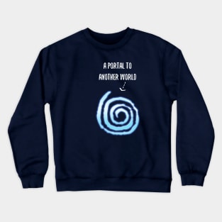 A Portal To Another World Crewneck Sweatshirt